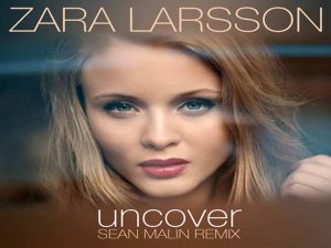 دانلود آهنگ Uncover از Zara Larsson با متن و ترجمه