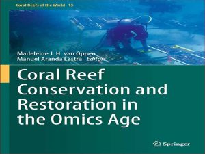 دانلود کتاب حفاظت و احیای صخره های مرجانی در عصر اومیکس