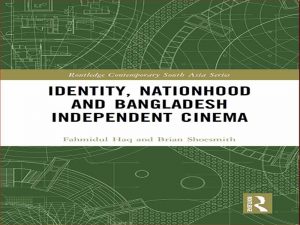 دانلود کتاب هویت، ملیت و سینمای مستقل بنگلادش