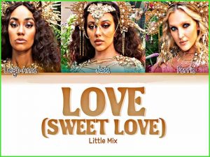 دانلود آهنگ Love-Sweet Love از Little Mix با متن و ترجمه