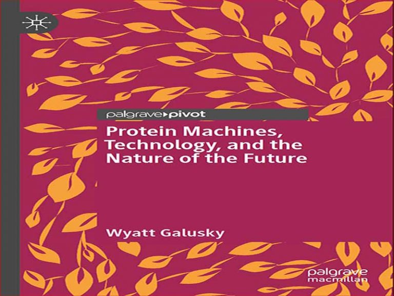 دانلود کتاب ماشین‌های پروتئینی، فناوری و ماهیت آینده