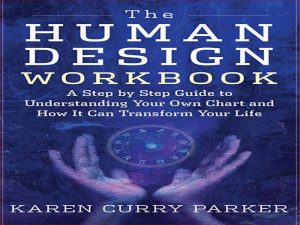 دانلود کتاب کار طراحی انسانی – راهنمای گام به گام برای درک نمودار خود و اینکه چگونه می تواند زندگی شما را متحول کند