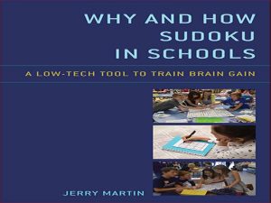 دانلود کتاب چرا و چگونگی سودوکو در مدارس – ابزاری با فناوری پایین برای آموزش قدرت مغز