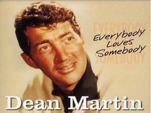 دانلود آهنگ Everybody Loves Somebody Sometimes از Dean Martin با متن و ترجمه