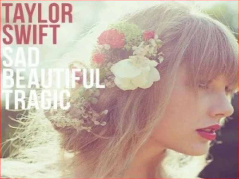 دانلود آهنگ Sad Beautiful Tragic از Taylor Swift با متن و ترجمه
