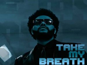 دانلود آهنگ Take My Breath از The Weeknd با متن و ترجمه
