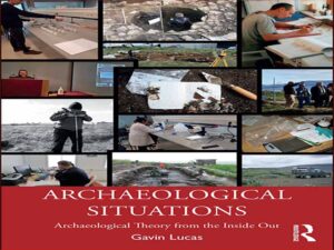 دانلود کتاب موقعیت های باستان شناسی – نظریه باستان شناسی از درون به بیرون