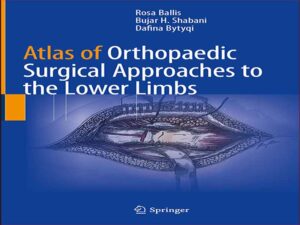 دانلود کتاب اطلس رویکردهای جراحی ارتوپدی به اندام تحتانی