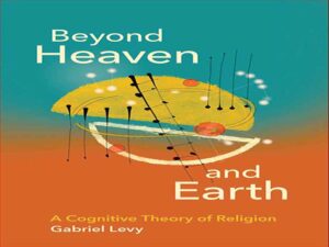 دانلود کتاب فراتر از آسمان و زمین – نظریه شناختی دین