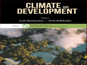 دانلود کتاب آب و هوا و توسعه – مجموعه علمی جهانی در مورد اقتصاد محیط زیست، انرژی و اقلیم