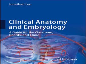 دانلود کتاب آناتومی بالینی و جنین شناسی – راهنمای کلاس درس، تابلوها و کلینیک