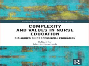 دانلود کتاب پیچیدگی ها و ارزش ها در آموزش پرستاری