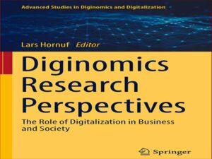 دانلود کتاب دیدگاه های تحقیق دیجینومیکس – نقش دیجیتالی شدن در تجارت و جامعه