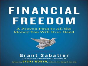 دانلود کتاب آزادی مالی – مسیری اثبات شده به تمام پولی که نیاز خواهی داشت.