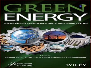 دانلود کتاب انرژی سبز – انرژی خورشیدی، فتوولتائیک و شهرهای هوشمند