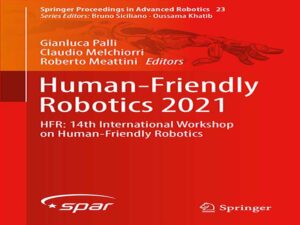دانلود کتاب رباتیک دوستدار انسان 2021 – چهاردهمین کارگاه بین المللی HFR در مورد رباتیک دوستدار انسان
