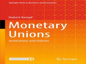 دانلود کتاب اتحادیه های پولی – نهادها و سیاست ها