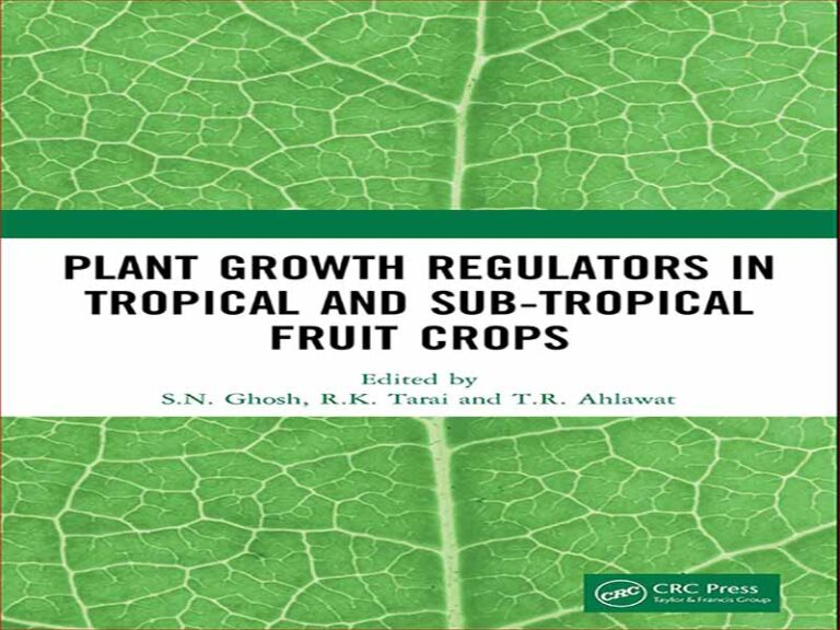 دانلود کتاب تنظیم کننده های رشد گیاه در محصولات میوه های گرمسیری و نیمه گرمسیری
