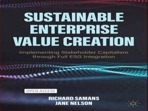 دانلود کتاب ایجاد ارزش سازمانی پایدار – پیاده سازی سرمایه داری ذینفعان از طریق یکپارچه سازی کامل ESG