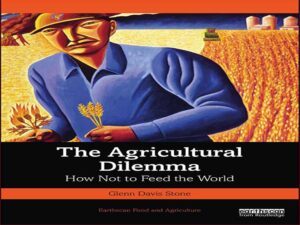 دانلود کتاب معضل کشاورزی – چگونه به دنیا غذا ندهیم