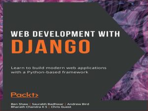 دانلود کتاب توسعه وب با جنگو – آموزش ساخت برنامه های کاربردی وب مدرن با چارچوب مبتنی بر پایتون