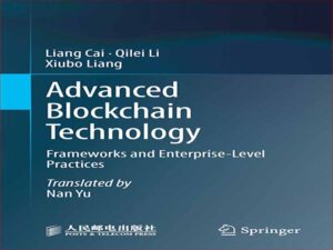دانلود کتاب فناوری بلاک چین پیشرفته – چارچوب ها و اقدامات در سطح سازمانی