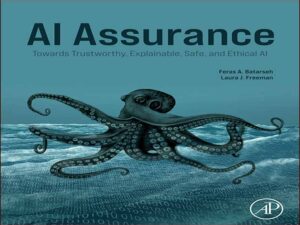 دانلود کتاب اطمینان به هوش مصنوعی – به سوی هوش مصنوعی قابل اعتماد، قابل توضیح، ایمن و اخلاقی