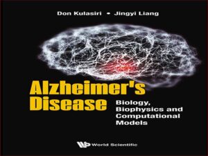 دانلود کتاب بیماری آلزایمر – زیست شناسی، بیوفیزیک و مدل های محاسباتی