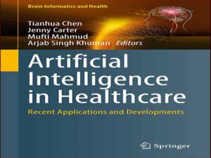 دانلود کتاب هوش مصنوعی در بهداشت و درمان – برنامه ها و پیشرفت های اخیر