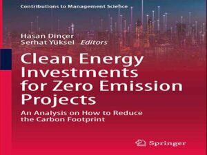 دانلود کتاب سرمایه گذاری انرژی پاک برای پروژه های بدون انتشار – تحلیلی در مورد چگونگی کاهش ردپای کربن
