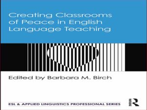دانلود کتاب ایجاد کلاس های درس صلح در آموزش زبان انگلیسی