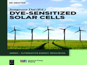 دانلود کتاب سلول های خورشیدی حساس به رنگ – منابع انرژی جایگزین سبز