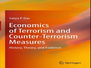 دانلود کتاب اقتصاد تروریسم و اقدامات مقابله با تروریسم تاریخ، نظریه و شواهد