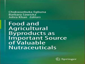 دانلود کتاب مواد غذایی و محصولات جانبی کشاورزی به عنوان منبع مهم مواد مغذی با ارزش