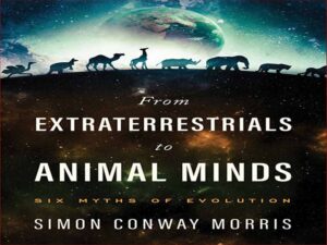 دانلود کتاب از فرازمینی ها تا ذهن حیوانات – شش افسانه تکامل