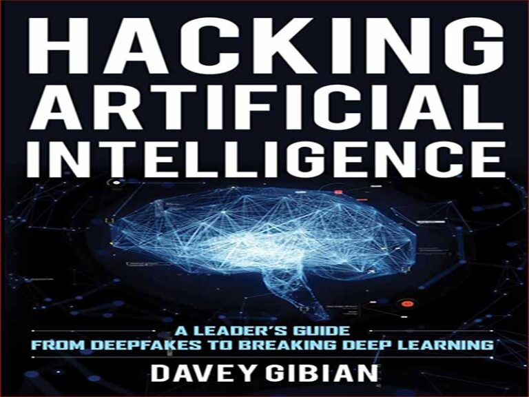 دانلود کتاب هک هوش مصنوعی – راهنمای رهبران از Deepfakes تا Breaking Deep Learning
