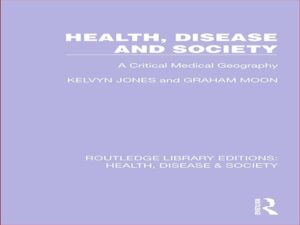 دانلود کتاب سلامت، بیماری و جامعه – جغرافیای پزشکی بحرانی