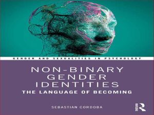 دانلود کتاب هویت های جنسیتی غیر باینری – زبان تبدیل شدنs