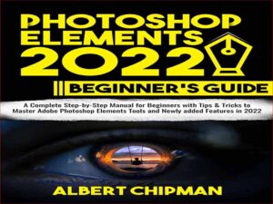 دانلود کتاب راهنمای مبتدیان Photoshop Elements 2022