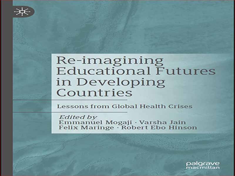 دانلود کتاب تجسم مجدد آینده آموزشی در کشورهای در حال توسعه – درس هایی از بحران های بهداشت جهانی