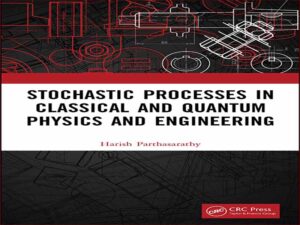 دانلود کتاب فرآیندهای تصادفی در فیزیک و مهندسی کلاسیک و کوانتومی