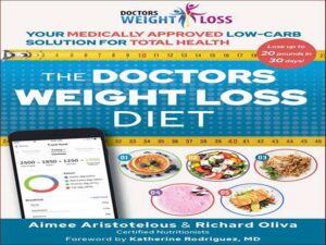 دانلود کتاب رژیم لاغری پزشکان – محلول کم کربوهیدرات مورد تایید پزشکی شما برای سلامت کامل ایمی ارسطو، ریچارد اولیوا