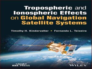 دانلود کتاب اثرات تروپوسفر و یونوسفر بر سیستم های ماهواره ای ناوبری جهانی