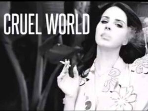 دانلود آهنگ Cruel world از Lana Del Rey با متن و ترجمه