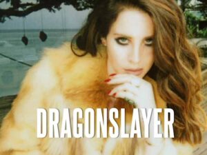 دانلود آهنگ Dragonslayer از Lana Del Rey با متن و ترجمه