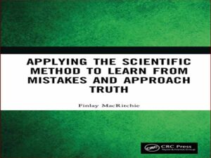 دانلود کتاب به کارگیری روش علمی برای درس گرفتن از اشتباهات و نزدیک شدن به حقیقت