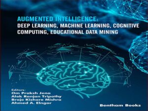 دانلود کتاب هوش افزوده – یادگیری عمیق، یادگیری ماشین، محاسبات شناختی، داده کاوی آموزشی
