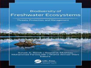 دانلود کتاب تنوع زیستی اکوسیستم های آب شیرین – تهدیدات، حفاظت و مدیریت