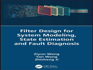 دانلود کتاب طراحی فیلتر برای مدل سازی سیستم، تخمین وضعیت و عیب یابی