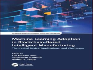 دانلود کتاب پذیرش یادگیری ماشین در تولید هوشمند مبتنی بر بلاک چین